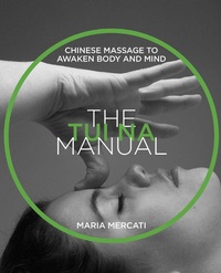 Abbildung von: The Tui Na Manual - Inner Traditions Bear and Company