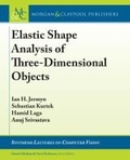 Bild: Elastic Shape Analysis of Three-Dimensional Objects - Morgan & Claypool Publishers