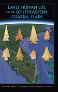 Cover: Early Human Life on the Southeastern Coastal Plain - University Press of Florida