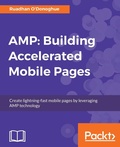 Cover: AMP: Building Accelerated Mobile Pages - Packt Publishing