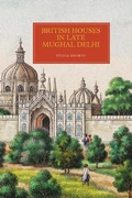 Cover: British Houses in Late Mughal Delhi - Boydell Press