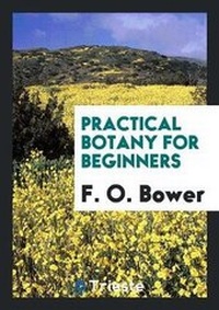 Enlarge image Cover: Practical Botany for Beginners - Trieste Publishing