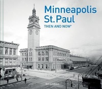 Enlarge image Cover: Minneapolis-St.Paul Then and Now (R) - Pavilion