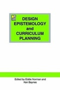 Cover: Design Epistemology and Curriculum Planning - Loughborough Design Press Ltd