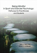 Cover: Being Mindful in Sport and Exercise Psychology - Fitness Information Technology, Inc, U.S.