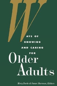 Abbildung von: Ways of Knowing and Caring for Older Adults - National League for Nursing,U.S.