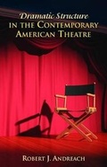 Cover: Dramatic Structure in the Contemporary American Theatre - Terra Nova Books