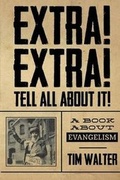 Cover: Extra! Extra! Tell All About It! - Overboard Ministries