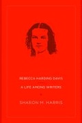Cover: Rebecca Harding Davis - West Virginia University Press