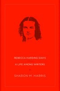 Enlarge image Cover: Rebecca Harding Davis - West Virginia University Press