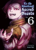 Cover: To The Abandoned Sacred Beasts 6 - Vertical, Inc.