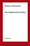 Cover: Des h&eacute;g&eacute;monies bris&eacute;es ALT - Diaphanes