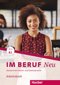 Abbildung von: Im Beruf NEU B1+/B2 - Hueber Verlag