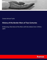Enlarge image Cover: History of the Border Wars of Two Centuries - Hansebooks