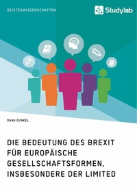 Abbildung von: Die Bedeutung des Brexit für europäische Gesellschaftsformen, insbesondere der Limited - GRIN Verlag