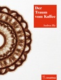 Cover: Der Traum vom Kaffee - Amalthea Signum
