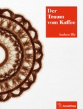 Cover: Der Traum vom Kaffee - Amalthea Signum