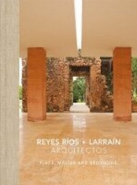 Enlarge image Cover: Reyes Rios + Larrain - Place, Matter and Belonging - Arquine