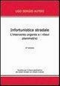 Abbildung von: Infortunistica stradale. L'intervento urgente e i rilievi planimetrici - Simple