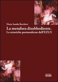 Abbildung von: La metafora disobbediente. Le retoriche postmoderne dell'EZLN - Simple