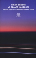 Cover: La realt&agrave; nascosta. Universi paralleli e leggi profonde del cosmo - Einaudi tascabili. Saggi;Einaudi