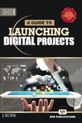 Cover: A Guide to Launching Digital projects - BPB Publications