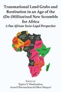 Cover: Transnational Land Grabs and Restitution in an Age of the (De-)Militarised New Scramble for Africa - Langaa RPCID