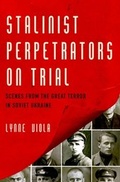Cover: Stalinist Perpetrators on Trial - OUP eBook