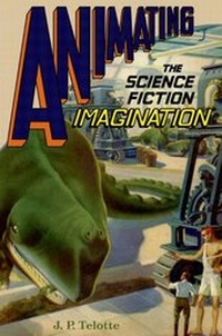 Enlarge image Cover: Animating the Science Fiction Imagination - OUP eBook