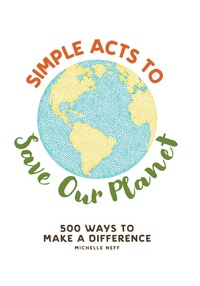Enlarge image Cover: Simple Acts to Save Our Planet - Adams Media Corporation