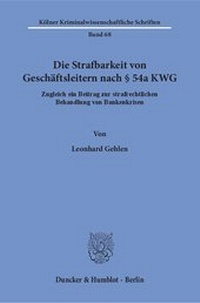 Abbildung von: Die Strafbarkeit von Geschäftsleitern nach § 54a KWG - Duncker & Humblot