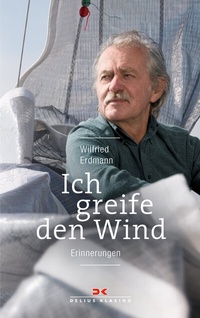 Enlarge image Cover: Ich greife den Wind - Delius Klasing