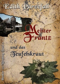 Abbildung von: Meister Frantz und das Teufelskraut - BoD - Books on Demand