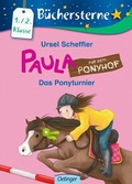 Cover: Paula auf dem Ponyhof. Das Ponyturnier - Oetinger
