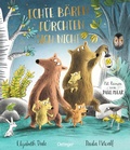 Cover: Echte B&auml;ren f&uuml;rchten sich nicht - Oetinger