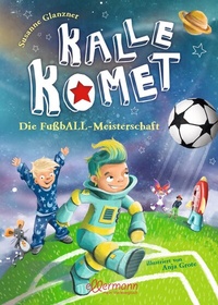 Abbildung von: Kalle Komet 3. Die FußbALL-Meisterschaft - Ellermann