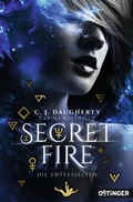 Cover: Secret Fire 2. Die Entfesselten - Oetinger