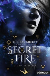 Enlarge image Cover: Secret Fire 2. Die Entfesselten - Oetinger