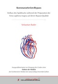 Cover: Koronararterien-Bypass - Einfluss des Sp&uuml;ldrucks w&auml;hrend der Pr&auml;paration der Vena saphena magna auf deren Bypass-Qualit&auml;t - VVB Laufersweiler Verlag