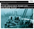 Cover: Und drau&szlig;en weht ein fremder Wind - Diwan H&ouml;rbuchverlag