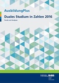 Cover: AusbildungPlus - Duales Studium in Zahlen 2016 - Bundesinstitut f&uuml;r Berufsbildung