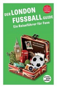 Abbildung von: Der LONDON FUSSBALL Guide - pretty good books