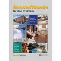 Abbildung von: Baustoffkunde für den Praktiker (16. Ausgabe) - RM Handelsmedien