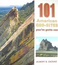 Cover: 101 American Geo-Sites You've Gotta See - Geological Society of America