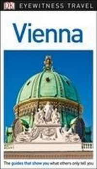Enlarge image Cover: DK Eyewitness Vienna - DK Eyewitness Travel