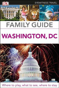 Abbildung von: DK Family Guide Washington, DC - DK Travel