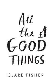 Enlarge image Cover: All the Good Things - Penguin Books Ltd