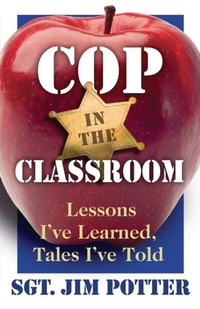 Enlarge image Cover: Cop in the Classroom - Sandhenge Publications