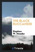 Cover: The Black Buccaneer - Trieste Publishing