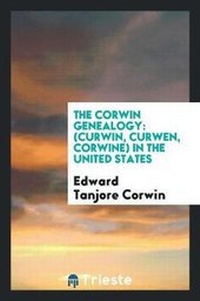 Abbildung von: The Corwin Genealogy - Trieste Publishing